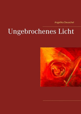 Ungebrochenes Licht