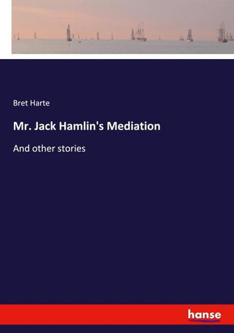 Mr. Jack Hamlin's Mediation
