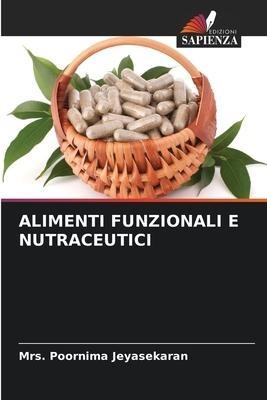 ALIMENTI FUNZIONALI E NUTRACEUTICI