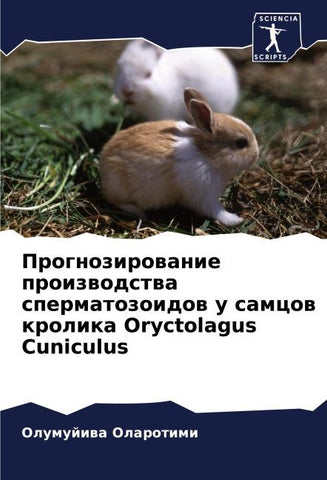 Prognozirowanie proizwodstwa spermatozoidow u samcow krolika Oryctolagus Cuniculus