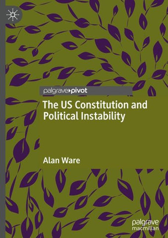 The US Constitution and Political Instability