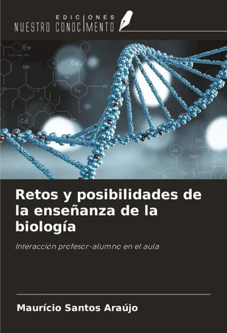Retos y posibilidades de la enseñanza de la biología