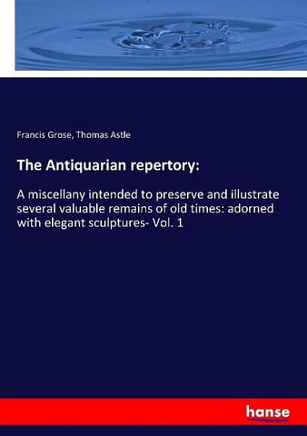 The Antiquarian repertory: