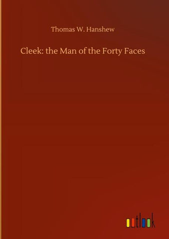 Cleek: the Man of the Forty Faces