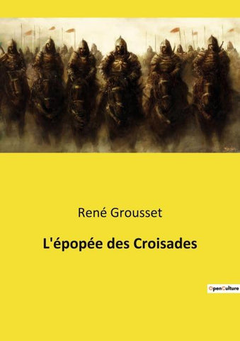 L'épopée des Croisades