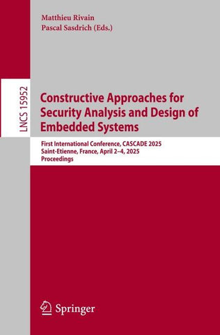 Constructive Approaches for Security Analysis and Design of Embedded Systems