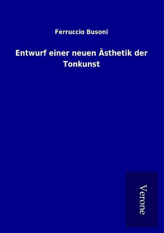 Entwurf einer neuen Ästhetik der Tonkunst