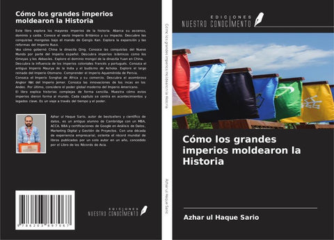 Cómo los grandes imperios moldearon la Historia
