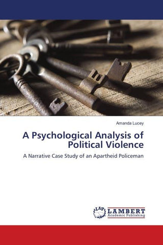 A Psychological Analysis of Political Violence