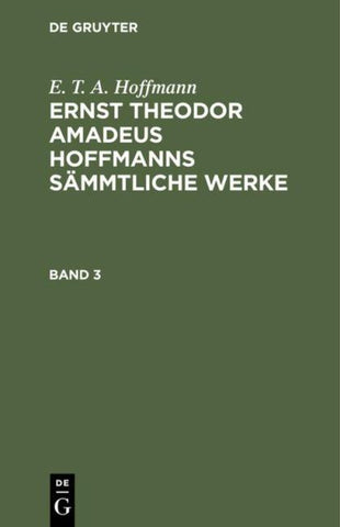 Ernst Theodor Amadeus Hoffmanns sämmtliche Werke. Band 3