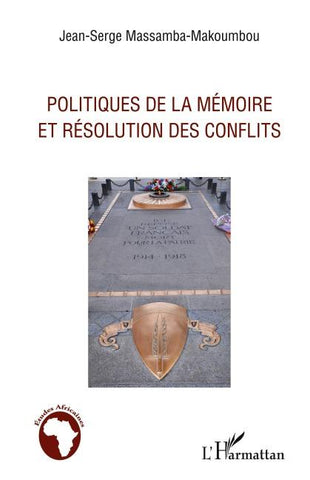 Politiques de la mémoire et résolution des conflits