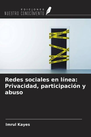 Redes sociales en línea: Privacidad, participación y abuso