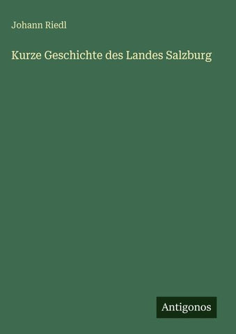 Kurze Geschichte des Landes Salzburg
