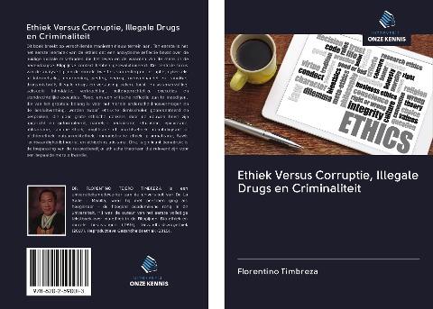 Ethiek Versus Corruptie, Illegale Drugs en Criminaliteit