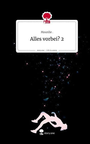 Alles vorbei?  2. Life is a Story - story.one