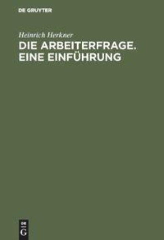 Die Arbeiterfrage. Eine Einführung