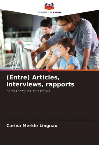 (Entre) Articles, interviews, rapports