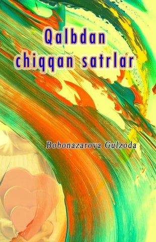 Qalbdan chiqqan satrlar