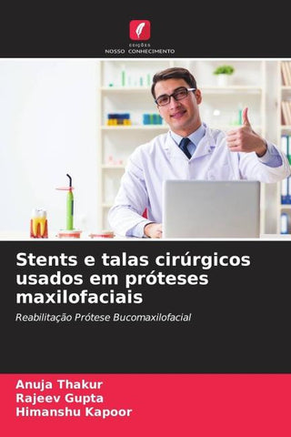 Stents e talas cirúrgicos usados ¿¿em próteses maxilofaciais