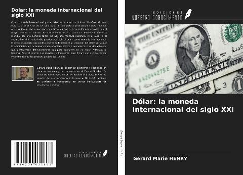 Dólar: la moneda internacional del siglo XXI
