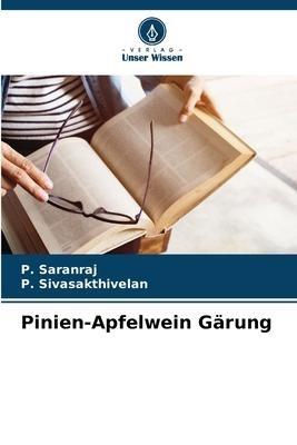 Pinien-Apfelwein Gärung