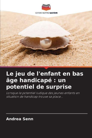 Le jeu de l'enfant en bas âge handicapé : un potentiel de surprise