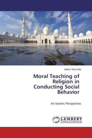 Moral Teaching of Religion in Conducting Social Behavior
