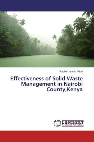 Effectiveness of Solid Waste Management in Nairobi County,Kenya