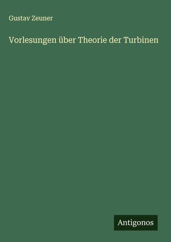 Vorlesungen über Theorie der Turbinen