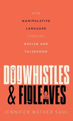 Dogwhistles and Figleaves
