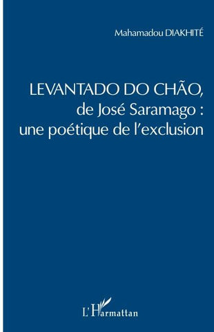 <em>Levantado do Chao</em> de José Saramago : une poétique de l'exclusion