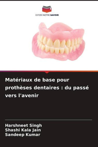 Matériaux de base pour prothèses dentaires : du passé vers l'avenir