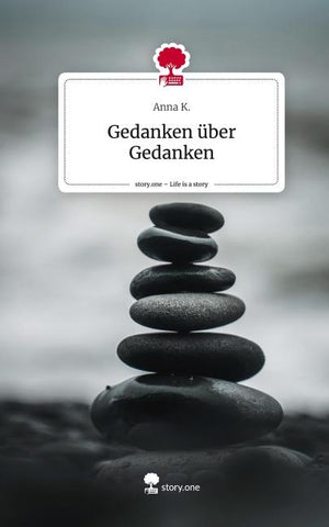 Gedanken über Gedanken. Life is a Story - story.one