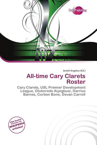 All-time Cary Clarets Roster