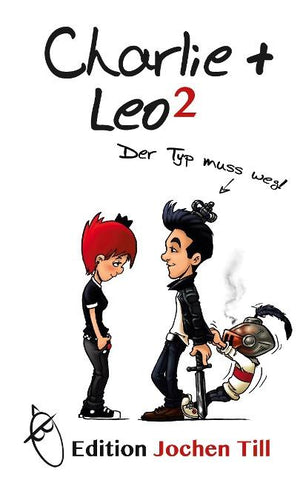 Charlie + Leo 2: Der Typ muss weg