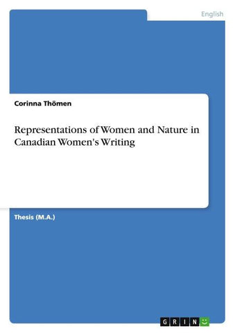 Representations of Women and Nature in Canadian Women's Writing
