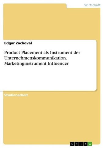 Product Placement als Instrument der Unternehmenskommunikation. Marketinginstrument Influencer