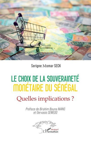 Le choix de la souveraineté monétaire du Sénégal