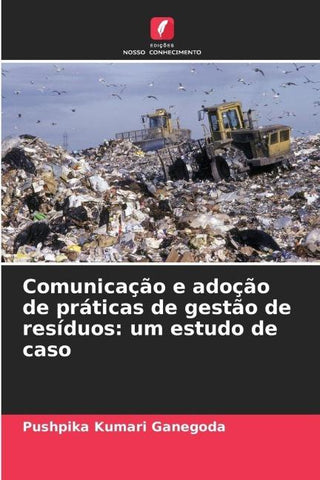 Comunicação e adoção de práticas de gestão de resíduos: um estudo de caso