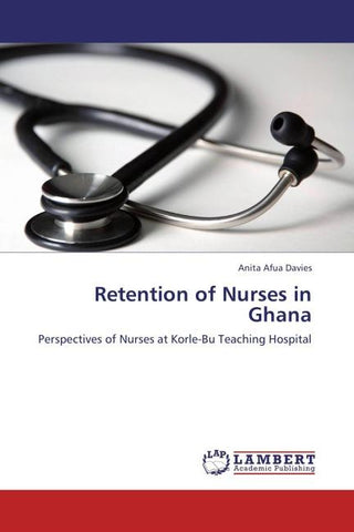 Retention of Nurses in Ghana