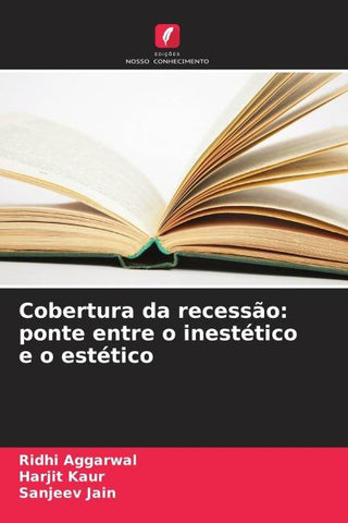Cobertura da recessão: ponte entre o inestético e o estético