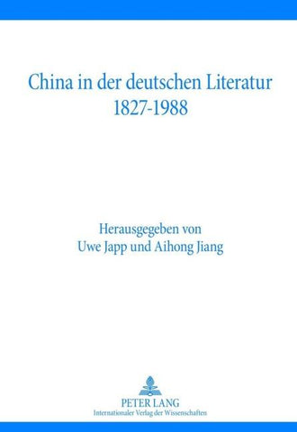 China in der deutschen Literatur 1827-1988