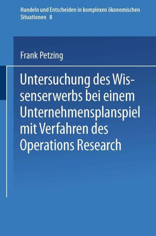 Untersuchung des Wissenserwerbs bei einem Unternehmensplanspiel mit Verfahren des Operations Research