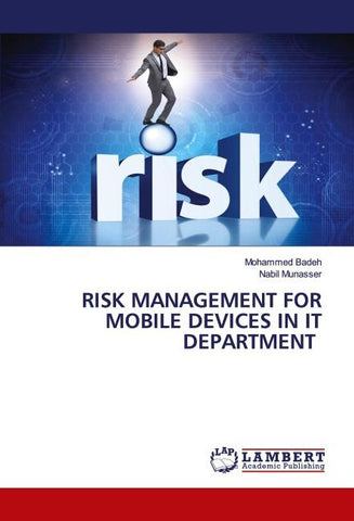 RISK MANAGEMENT FOR MOBILE DEVICES IN IT DEPARTMENT