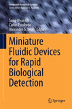 Miniature Fluidic Devices for Rapid Biological Detection