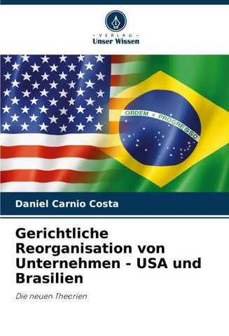 Gerichtliche Reorganisation von Unternehmen - USA und Brasilien