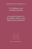 Geometric Aspects of Probability Theory and Mathematical Statistics