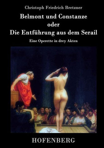 Belmont und Constanze oder Die Entführung aus dem Serail
