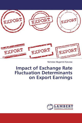 Impact of Exchange Rate Fluctuation Determinants on Export Earnings