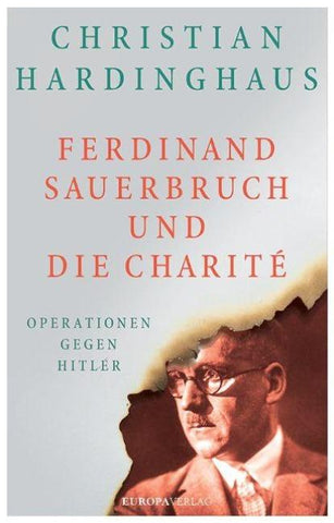 Ferdinand Sauerbruch und die Charité
